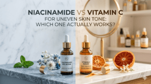 Niacinamide vs Vitamin C for Uneven Skin Tone: Which One Actually Works?